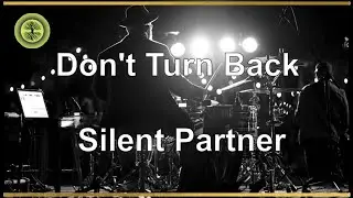 Don't Turn Back - Silent Partner