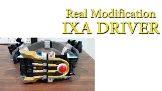 โมดิฟาย เข็มขัดมาสไรเดอร์ อิกสะ ให้เหมือน CSM  (IXA Driver FULL HD)