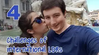 4 Challenges of Any International LDR (Long Distance Relationship)