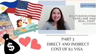 PART 3 | Complete K1 Visa Timeline + POE Experience + Total Cost | Philippines 2020~2021