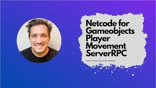 Unity Netcode for gameobject  - Player Movement ServerRPC