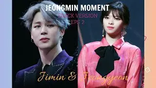 JIMIN AND JEONGYEON - CRACK VERSION EPS 2