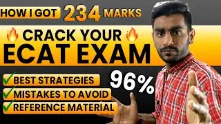 CRACK ECAT 🔥 | Strategy How I Scored 234 Marks in ECAT | Complete Roadmap
