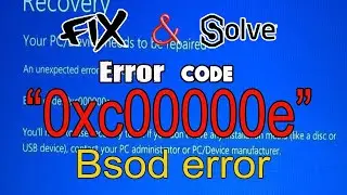 How to easily fix  Windows 10 Boot Error Code 0xc00000e blue screen of death in windows 10/8/7