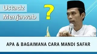Apa dan Bagaimana Cara Mandi Safar?