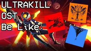Listening To The ULTRAKILL OST Be Like: