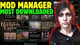 Most Downloaded MODS in Baldur's Gate 3 PATCH 7 Mod Manager