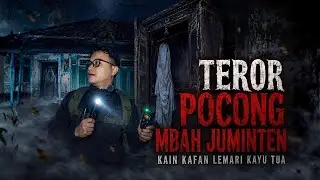 RUMAH POCONG MBAH JUMINTEN!! MERINDING SEBADAN!!!