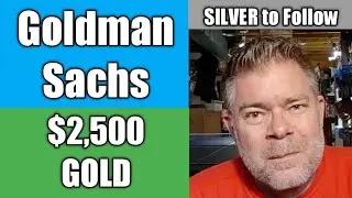 WHO is buying all the Silver & Gold: Goldman Sachs KNOWS