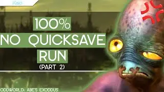 Going INSANE in a 100% *NO QUICKSAVE* Run. (Part 2) | Oddworld: Abe's Exoddus