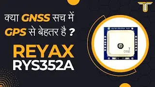 क्या GNSS सच में GPS से बेहतर है ? REYAX RYS352A Honest Field Test