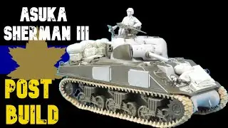 ASUKA MODEL 1/35 SHERMAN III Post Build Detail Breakdown