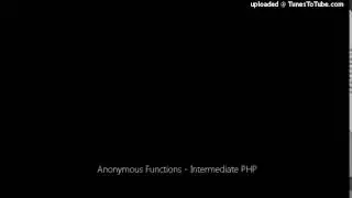 Anonymous Functions - Intermediate PHP