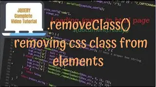 jQuery Tutorials #14 - using removeClass() method to remove a Css class fro m an element