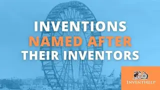 Inventions Named After Their Inventors - InventHelp