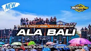 DJ ALA BALI - TRAP X PARTY TULUP MENULUP ll Bch Kmpng Prdctn