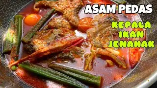 Asam Pedas Kepala Ikan Jenahak Mudah
