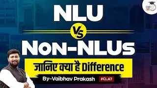 NLU vs. Non NLU | CLAT 2024 | CLAT 2025 | StudyIQ Law Entrance