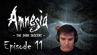 Amnesia: The Dark Descent Ep.11 (Fin) - Enfin terminé !
