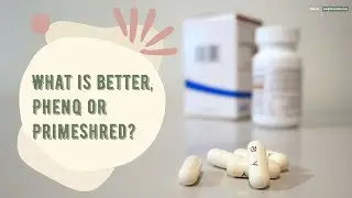 PhenQ vs PrimeShred. Compare Weight Loss Pills. What is better, Phen Q or Prime Shred?