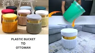 DIY OTTOMAN using Plastic Bucket ~ BUCKET TRANSFORMATION.