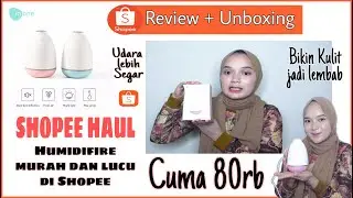 BELI HUMIDIFIRE MURAH DAN LUCU DI SHOPEE || SHOPEE HAUL ROOM DECOR #1
