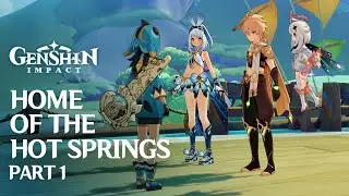 Home of the Hot Springs Part 1 / Archon Quest / Genshin Impact