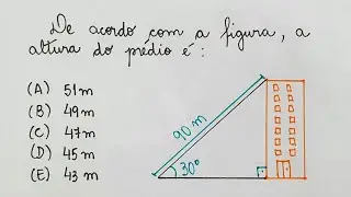 RAZÕES TRIGONOMÉTRICAS - ALTURA DO PRÉDIO - TRIGONOMETRIA 