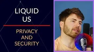 All About Liquid US, Privacy, and Security (Updated 9.3)