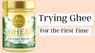 Trying Ghee for the First Time: Ghee vs Butter