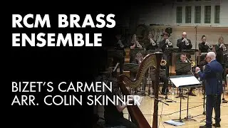 RCM Brass Ensemble: Bizet's Carmen