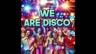 We Are DISCO ( #disco #funk #retro #music #80smusic #disco-funk #relax  #disco80s )