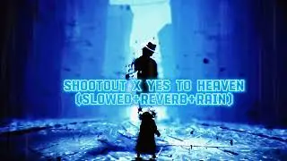 SHOOTOUT X SAY YES TO HEAVEN #phonk#music#youtube#edit#slowedreverb