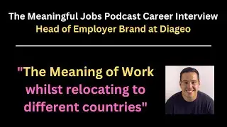 The Meaning of Work Working in Employer Branding at an MNC