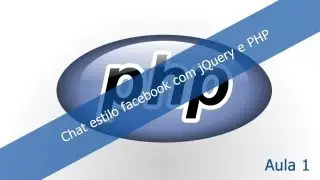 Chat estilo facebook com jquery e php aula 1