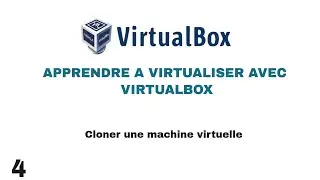 VIRTUALBOX : CLONER UNE MACHINE VIRTUELLE