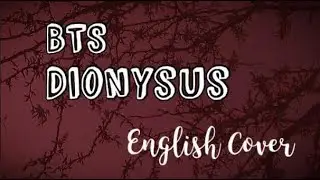 BTS (방탄소년단) - 'Dionysus' [ENGLISH COVER by TabbyCat]