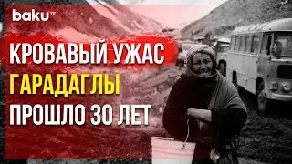 Трагедию Гарадаглы Называют Вторым Ходжалы | Baku TV | RU