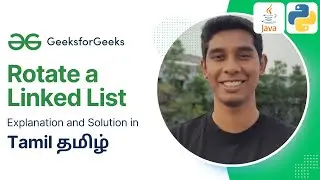 Rotate a Linked List : GeeksForGeeks in Tamil (தமிழ்) | POTD 9th August 2024