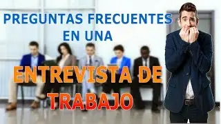 5 Preguntas MÁS FRECUENTES en una ENTREVISTA DE TRABAJO
