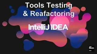 IntelliJ Tools for Testing and Refactoring