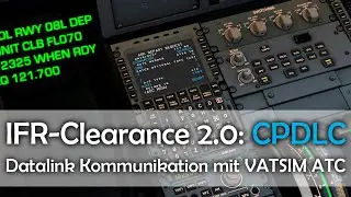 IFR-Clearance 2.0: CPDLC | Freeware für X-Plane und MSFS | Datalink Kommunikation mit ATC | Tutorial