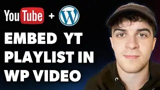How to Embed a Youtube Playlist in Wordpress Video (Full 2025 Guide)