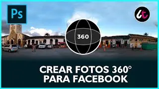 Cómo CREAR FOTOS de 360 grados para FACEBOOK en Photoshop 🔥🔥