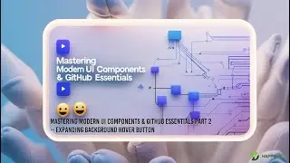 🧱 Mastering Modern UI Components & GitHub Essentials Part 2 – Expanding Background Hover Button 🎨🖱️✨