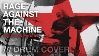 Rage Against The Machine - Bulls of Parade /// DRUM COVER