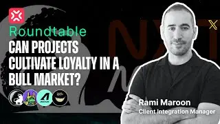 XP Talks - Roundtable hosted by NxtMoon - Can projects cultivate loyalty in a bull market?