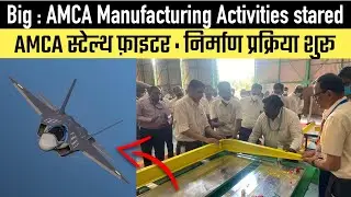 Massive Update : AMCA's Manufacturing Activities Started