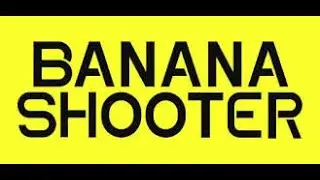 Banana Shooter Clips