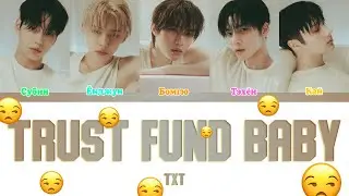 TXT (투모로우바이투게더) - TRUST FUND BABY (ColorCodedLyrics|ПЕРЕВОД НА РУССКИЙ|КИРИЛЛИЗАЦИЯ) FF2COLORCODED